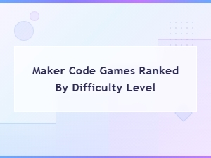 Best Maker Code Games Ranked by Difficulty Level – Ultimate Guide