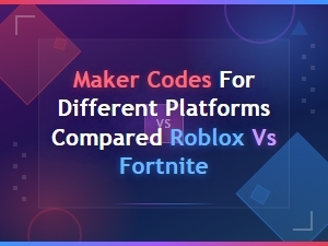 Maker Codes for Roblox vs Fortnite: How to Redeem Compared